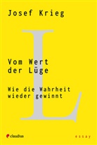 Josef Krieg - Vom Wert der Lüge