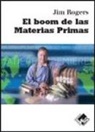 Jim Rogers - El boom de las materias primas