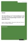 Anonymous - Die Darstellung von "Cybermobbing" in der aktuellen deutschsprachigen Kinder- und Jugendliteratur
