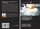 Vishwajit K. Barbudhe, Bhavana S. Karmore, Shraddha N. Zanjat - Introducción a la investigación en comunicación
