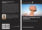 Eduardo Inzezela Peres - Análisis semiológico de la publicidad