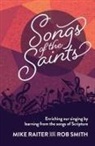 Mike Raiter, Rob Smith - Songs of the Saints