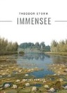 Theodor Storm - Theodor Storm: Immensee. Vollständige Neuausgabe