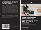 Elisée Mihigo - LA REFORMA DE LAS OPERACIONES DE MANTENIMIENTO DE LA PAZ: EL CASO DE LA MONUSCO