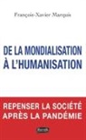 francois-Xavier Marquis - De la mondialisation à l'humanisation