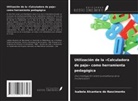 Isabela Alcantara do Nascimento - Utilización de la 'Calculadora de paja' como herramienta pedagógica
