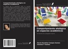Flavia Karolina Campos Gomes, Cleomar F Gomes - Comportamiento etológico en espacios académicos