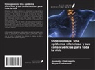 Anuradha Chakraborty, Moyna Chakravarti - Osteoporosis: Una epidemia silenciosa y sus consecuencias para toda la vida