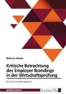 Marcus Home - Kritische Betrachtung des Employer Brandings in der Wirtschaftsprüfung