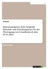 Anonymous - Jahressteuergesetz 2022. Steigende Erbschaft- und Schenkungsteuer bei der Übertragung von Grundbesitz ab dem 01.01.2023