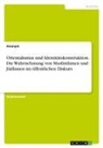 Anonymous - Orientalismus und Identitätskonstruktion. Die Wahrnehmung von MuslimInnen und JüdInnen im öffentlichen Diskurs