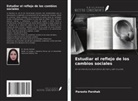 Parasto Parzhak - Estudiar el reflejo de los cambios sociales