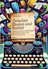 Lilli Zeifert - Zwischen Illusion und Realität - Vorteile und Herausforderungen des Selfpublishings in der fiktionalen Literatur