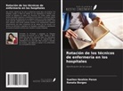Renata Borges, Suellen Ibrahim Peron - Rotación de los técnicos de enfermería en los hospitales