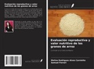 Melina Rodrigues Alves Carnietto, Samuel Ferrari - Evaluación reproductiva y valor nutritivo de los granos de arroz