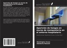 Adalberto Matoski, Washington Souza - Aparición de hongos en muros de mampostería en el entorno hospitalario