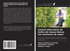 Ostenildo R. Campos, Rubens V. Maia, Adriano Maltezo da Rocha - Control alternativo de ninfas de mosca blanca con extractos de neem