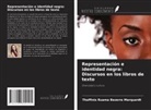 Thaffinis Ruama Bezerra Marquardt - Representación e identidad negra: Discursos en los libros de texto