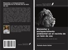 Pamela Assis Gelier - Bienestar y enriquecimiento ambiental en el recinto de un león de zoo