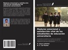 K. Gaya Lakshmi, A. C. Lal Kumar - Madurez emocional y satisfacción vital de los estudiantes de educación universitaria