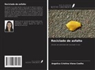 Angelica Cristina Viana Coelho - Reciclado de asfalto