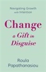 Roula Papathanasiou - Change-A Gift in Disguise