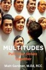 Matthew Gardner - Multitudes