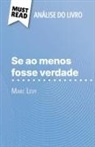 Elena Pinaud - Se ao menos fosse verdade de Marc Levy (Análise do livro)