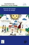 Deutsche Schule Malaga - Geschichten der Deutschen Schule Málaga - Historias del Colegio Alemán de Málaga