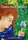 Claire Foncé - Dans mon jardin