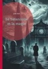 Jules Bois - Le Satanisme et la magie