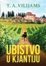 T. A. Vilijams - Ubistvo u Kjantiju (Armstrong i Oskar 2)