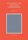 Alexander Armin - Die Angst vor dem Tod überwinden