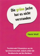 Henk Wolf - Die grüne Jacke hat es nicht verstanden