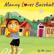 Luna - Manny Loves Baseball Inspirational Baseball Story for Young Readers