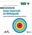 Thorsten Bohl, Alexander Gröschner, Kathi Kösters - Handbuch Gute Schule: Guter Unterricht im Mittelpunkt