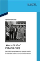 Teresa Tammer - "Warme Brüder" im Kalten Krieg