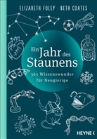 Beth Coates, Elizabeth Foley - Ein Jahr des Staunens