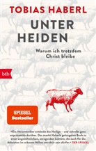 Tobias Haberl - Unter Heiden