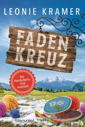 Leonie Kramer - Fadenkreuz - Der Handarbeitsclub ermittelt