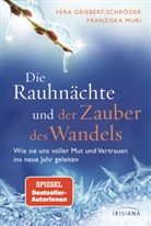 Vera Griebert-Schröder, Franziska Muri - Die Rauhnächte und der Zauber des Wandels