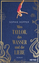 Sophie Hopper - Miss Taylor, das Wasser und die Liebe