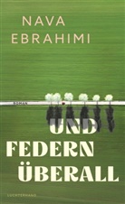 Nava Ebrahimi - Und Federn überall
