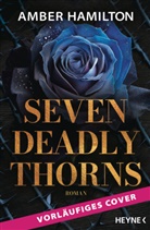 Amber Hamilton - Seven Deadly Thorns - Ein Herz so schwarz wie Ebenholz