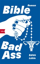 Edith Löhle - Bible Bad Ass