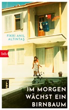 Fikri Anil Altintas, Fikri Anıl Altıntaş - Im Morgen wächst ein Birnbaum
