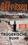 Tess Gerritsen - Trügerische Ruhe