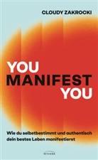 Cloudy Zakrocki - You Manifest You
