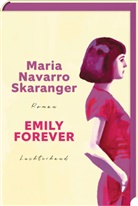 Maria Navarro Skaranger - Emily Forever