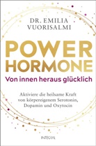 Dr Emilia Vuorisalmi, Dr. Emilia Vuorisalmi, Emilia (Dr.) Vuorisalmi - Power-Hormone - Von innen heraus glücklich